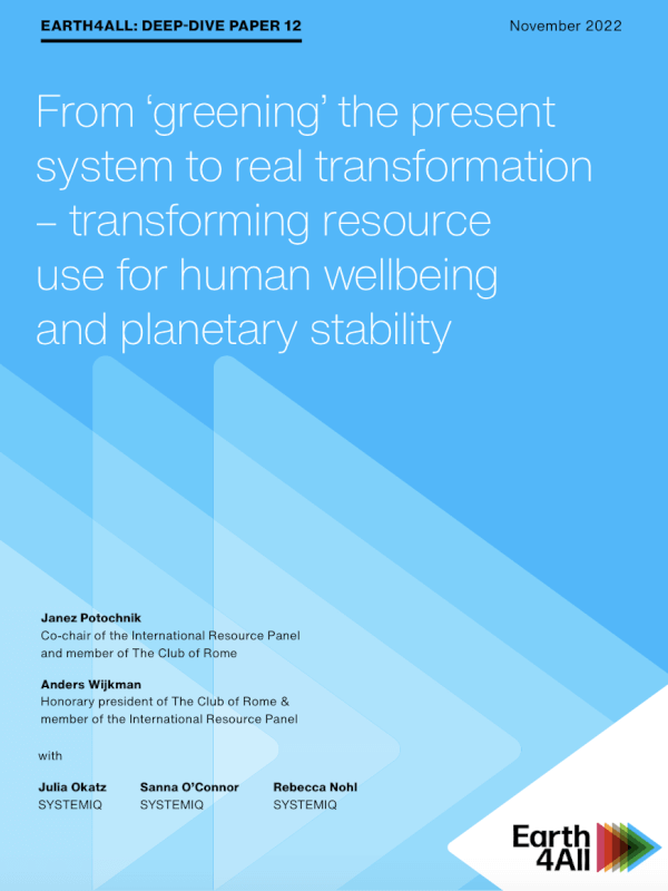 From “greening” the present system to real transformation-transforming resource use for human wellbeing and planetary stability<span> – 2022</span>