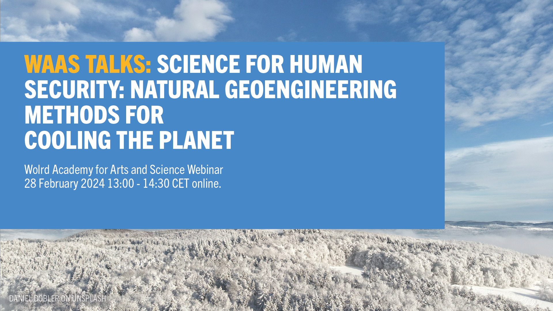 WAAS Talks: Science for Human Security: Natural Geoengineering Methods for Cooling the Planet